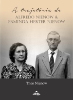 A trajetória de Alfredo Nienow e Erminda Herter Nienow